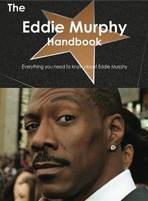 Book cover for The Eddie Murphy Handbook - Everything You Need to Know about Eddie Murphy