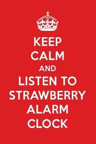 Cover of Keep Calm and Listen to Strawberry Alarm Clock