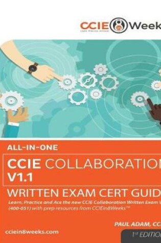 Cover of All-In-One CCIE Collaboration V1.1 400-051 Written Exam Cert Guide (1st Edition)