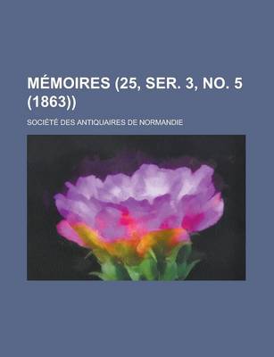 Book cover for Memoires (25, Ser. 3, No. 5 (1863))