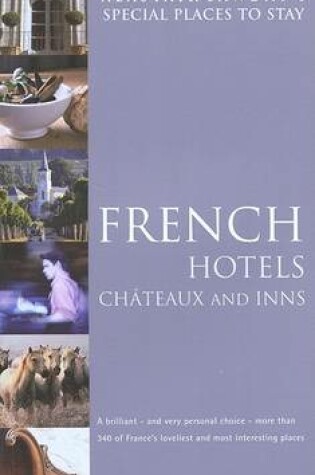 Cover of Special Places to Stay French Hotels, Chateaux, and Inns
