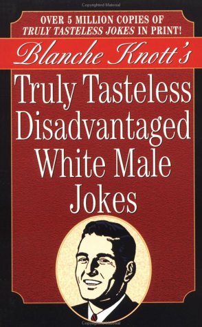 Book cover for Truly Tasteless Disadvantaged White Male Jokes