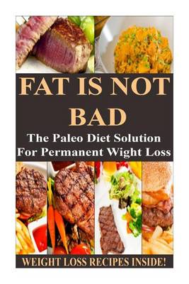 Cover of Fat Is Not Bad