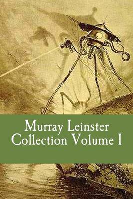Cover of Murray Leinster Collection Volume I