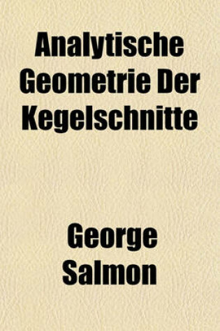 Cover of Analytische Geometrie Der Kegelschnitte