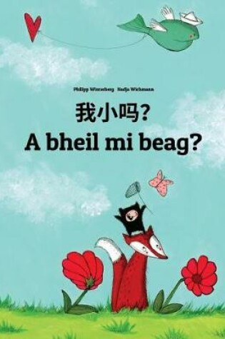 Cover of Wo xiao ma? A bheil mi beag?