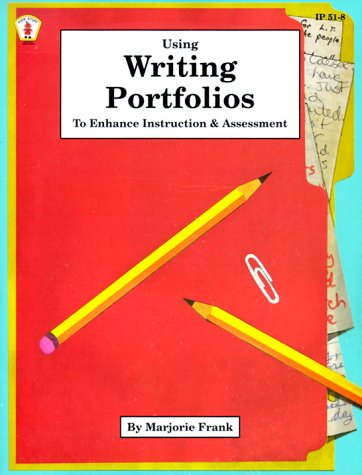 Book cover for Using Writing Portfolios to Enhance Instruction and Assessment