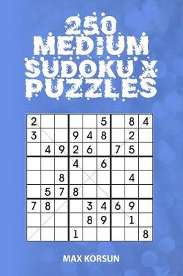 Book cover for 250 Medium Sudoku X 9x9 Puzzles