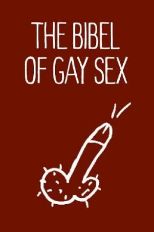 Cover of The Bible Of Gay Sex
