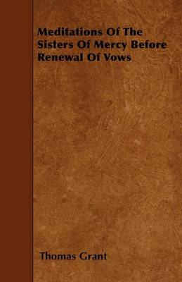 Book cover for Meditations Of The Sisters Of Mercy Before Renewal Of Vows