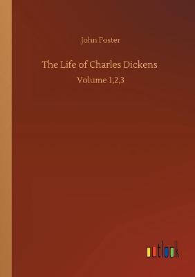 Book cover for The Life of Charles Dickens