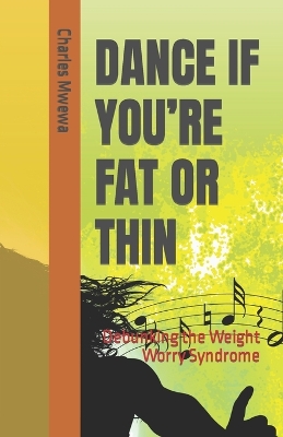 Book cover for Dance If You're Fat or Thin