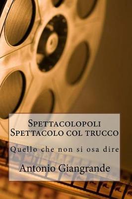 Book cover for Spettacolopoli Spettacolo Col Trucco