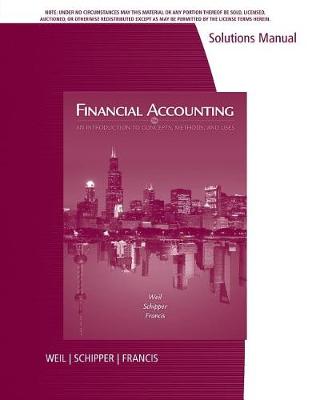 Book cover for Solutions Manual for Weil/Schipper/Francis' Financial Accounting: An  Introduction to Concepts, Methods and Uses, 14th