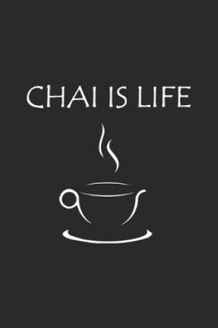 Cover of Chai Is Life