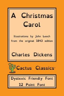 Cover of A Christmas Carol (Cactus Classics Dyslexic Friendly Font)