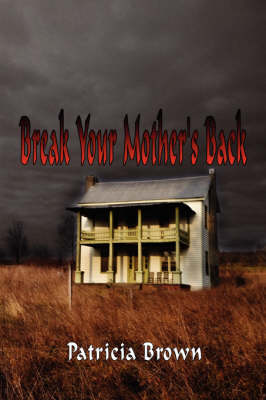 Book cover for Break Your Mother's Back