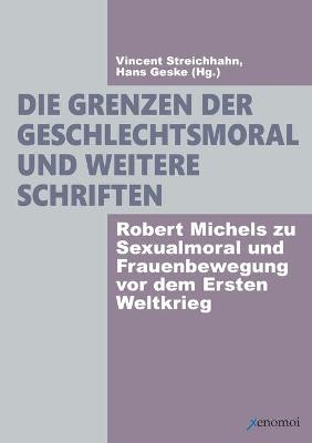 Book cover for Die Grenzen der Geschlechtsmoral und weitere Schriften