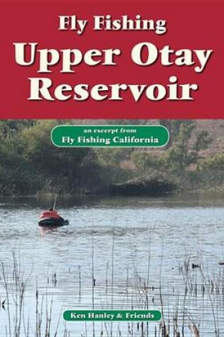 Cover of Fly Fishing Upper Otay Reservoir