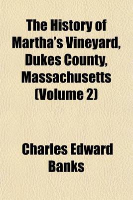 Book cover for The History of Martha's Vineyard, Dukes County, Massachusetts (Volume 2)