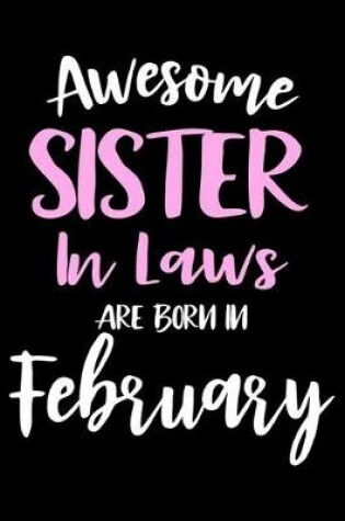 Cover of Awesome Sister In Laws Are Born In February