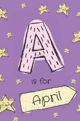 Cover of A is for April