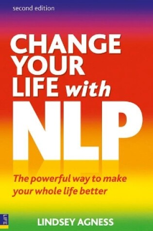 Cover of Change Your Life with NLP 2e