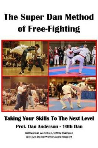 Cover of The Super Dan Method of Free-Fighting