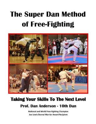 Book cover for The Super Dan Method of Free-Fighting