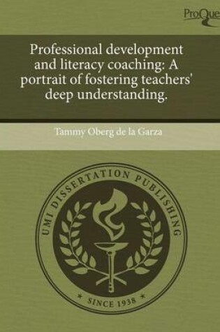 Cover of Professional Development and Literacy Coaching: A Portrait of Fostering Teachers' Deep Understanding