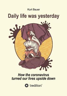 Book cover for Daily Life Was Yesterday