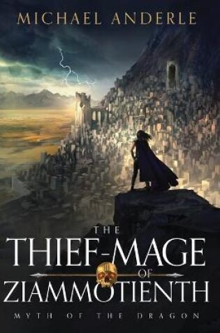 Cover of The Thief-Mage of Ziammotienth