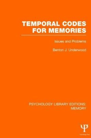 Cover of Temporal Codes for Memory (Ple: Memory): Issues and Problems