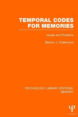 Book cover for Temporal Codes for Memory (Ple: Memory): Issues and Problems