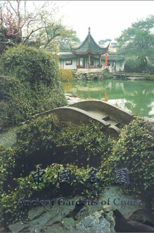 Cover of Ancient Gardens of China