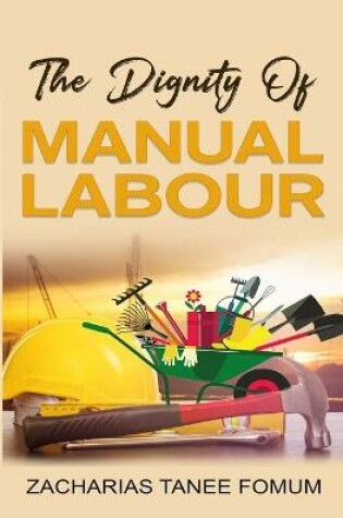Cover of The Dignity Of Manual Labour