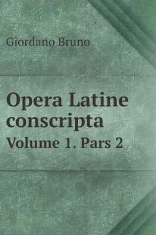 Cover of Opera Latine conscripta Volume 1. Pars 2
