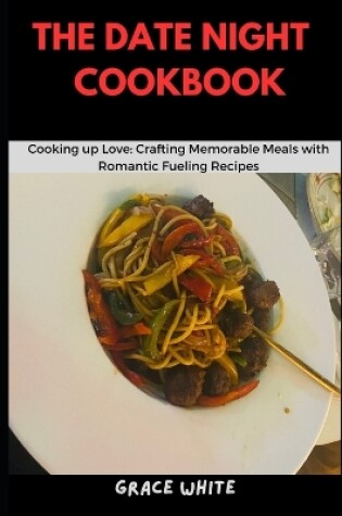 Cover of The Date Night Cookbook