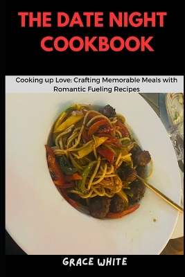 Book cover for The Date Night Cookbook