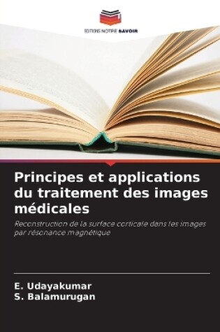 Cover of Principes et applications du traitement des images médicales