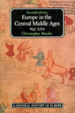 Cover of Europe in the Central Middle Ages, 962-1154