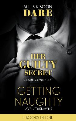 Book cover for Her Guilty Secret / Getting Naughty