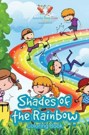 Cover of Shades of the Rainbow Coloring Book