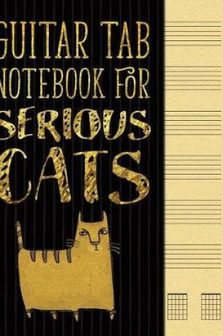 Cover of Guitar Tab Notebook for Serious Cats