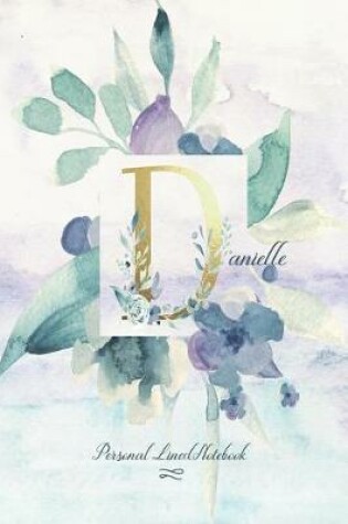 Cover of Danielle - Personal Lined Notebook