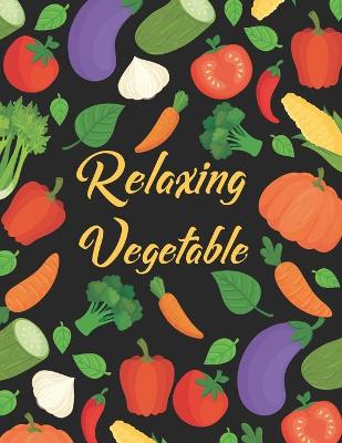 Book cover for Relaxing Vegetable