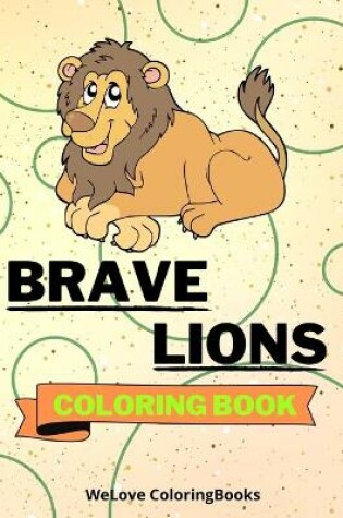 Cover of Brave Lions Coloring Book