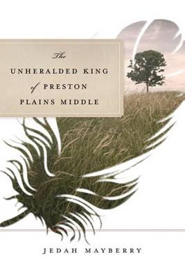 Book cover for The Unheralded King of Preston Plains Middle