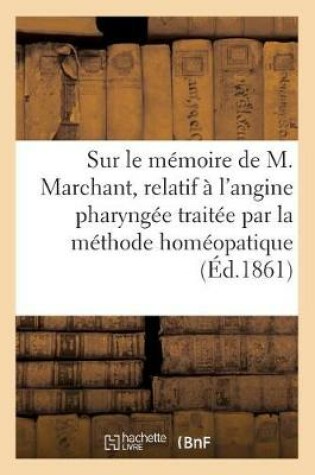 Cover of Quelques Reflexions Sur Le Memoire de M. Marchant, Relatif A l'Angine Pharyngee