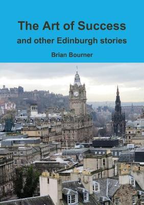 Book cover for The Art of Success and other Edinburgh stories